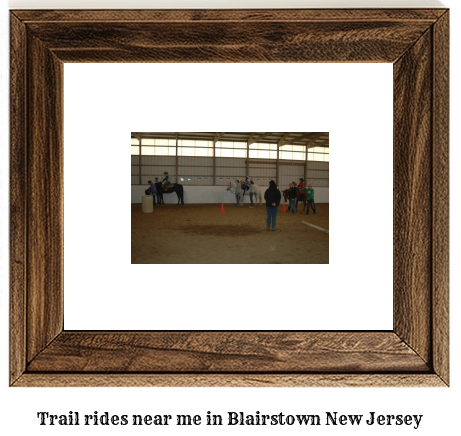 trail rides near me in Blairstown, New Jersey